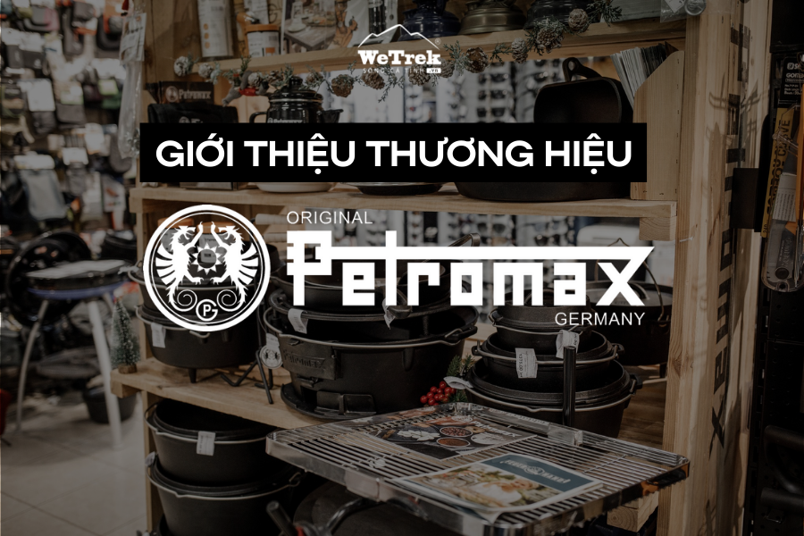 gioi-thieu-thuong-hieu-petromax-wetrek